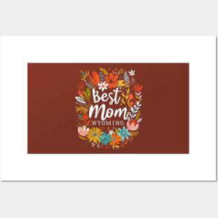 Best Mom From WYOMING, mothers day gift ideas, i love my mom Posters and Art